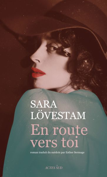 En route vers toi - Sara Lovestam