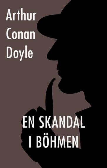 En skandal i Böhmen - Arthur Conan Doyle