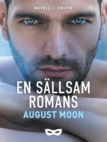 En sällsam romans - August Moon