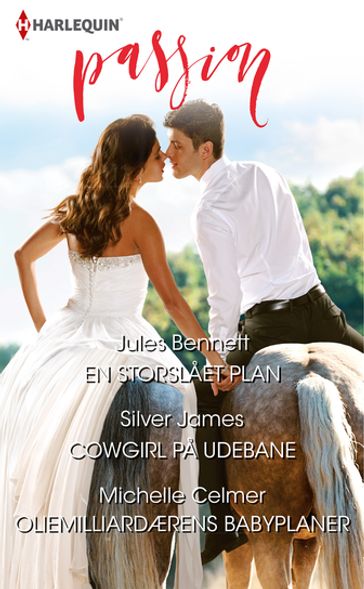 En storslaet plan / Cowgirl pa udebane / Oliemilliardærens babyplaner - Jules Bennett - Silver James - Michelle Celmer