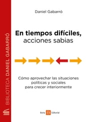 En tiempos difíciles, acciones sabias