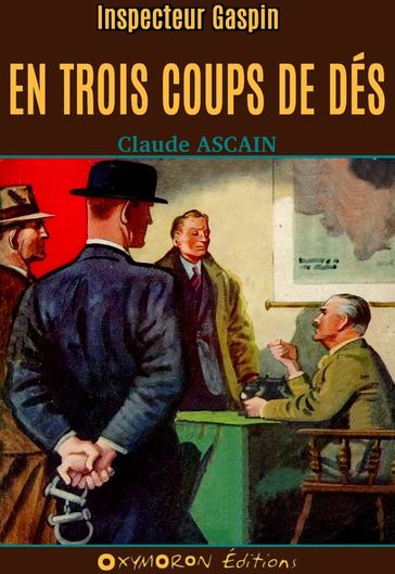 En trois coups de dés - Claude Ascain