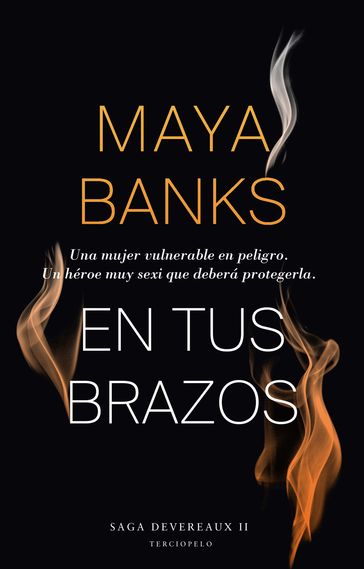 En tus brazos (Deveraux 2) - Maya Banks