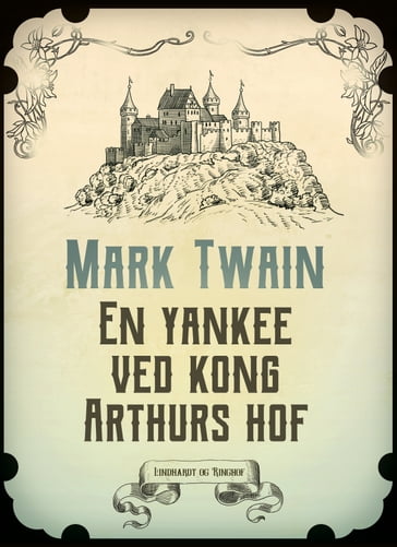 En yankee ved kong Arthurs hof - Twain Mark