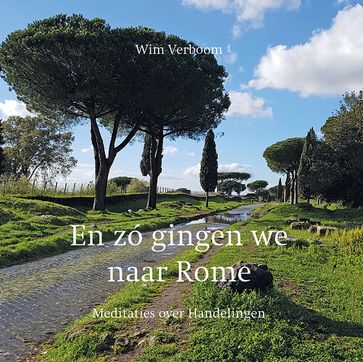 En zó gingen wij naar Rome - W. Verboom