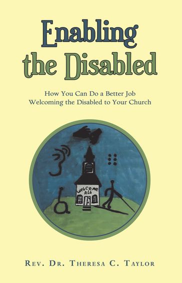 Enabling the Disabled - Rev. Dr. Theresa C. Taylor