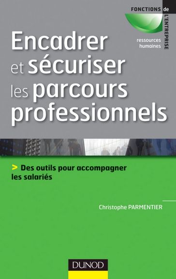 Encadrer et sécuriser les parcours professionnels - Christophe Parmentier