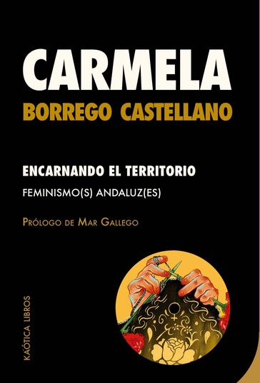 Encarnando el territorio - Carmela Borrego Castellano