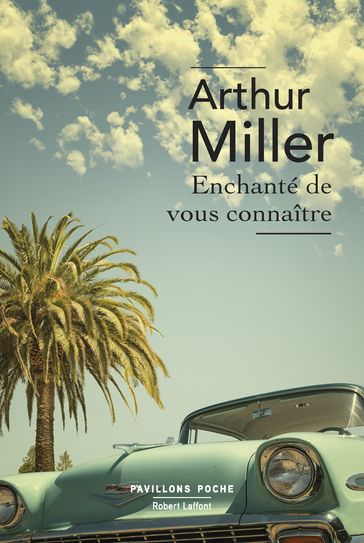 Enchanté de vous connaître - Arthur Miller