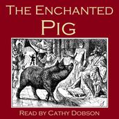 Enchanted Pig, The