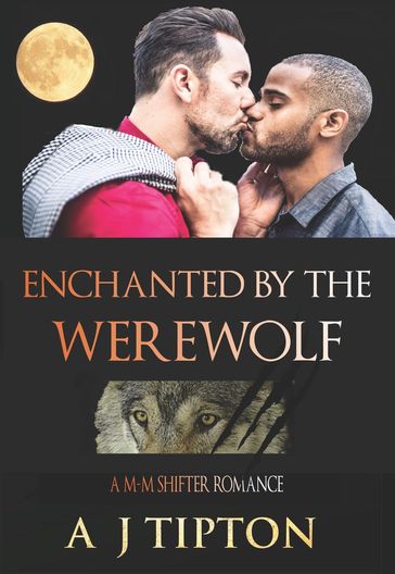 Enchanted by the Werewolf - AJ Tipton