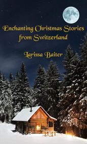 Enchanting Christmas Stories from Switzerland
