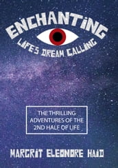 Enchanting - Life s Dream Calling