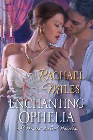 Enchanting Ophelia - Rachael Miles
