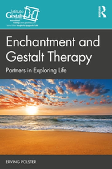 Enchantment and Gestalt Therapy - Erving Polster
