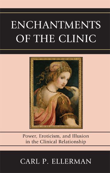 Enchantments of the Clinic - Carl P. Ellerman
