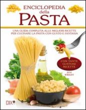 Enciclopedia della pasta. Ediz. illustrata