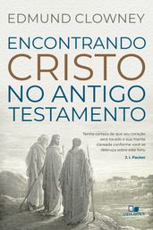 Encontrando Cristo no Antigo Testamento