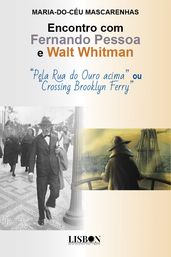 Encontro com Fernando Pessoa e Walt Whitman - 