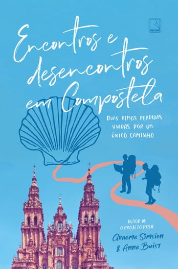 Encontros e desencontros em Compostela - Graeme Simsion - Anne Buist