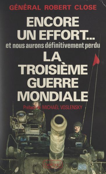 Encore un effort et nous aurons définitivement perdu la troisième guerre mondiale - Robert Close - Nicolas de Kerchove