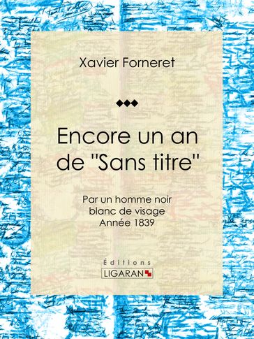 Encore un an de "Sans titre" - Ligaran - Xavier Forneret