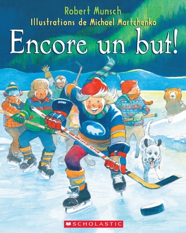 Encore un but! - Robert Munsch