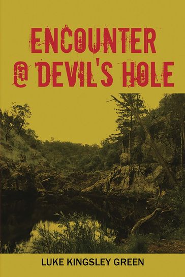 Encounter @ Devil's Hole - Luke Kingsley Green