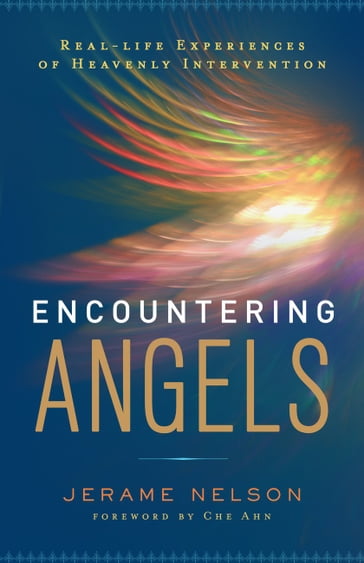 Encountering Angels - Jerame Nelson