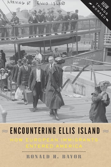 Encountering Ellis Island - Ronald H. Bayor