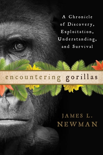 Encountering Gorillas - James L. Newman