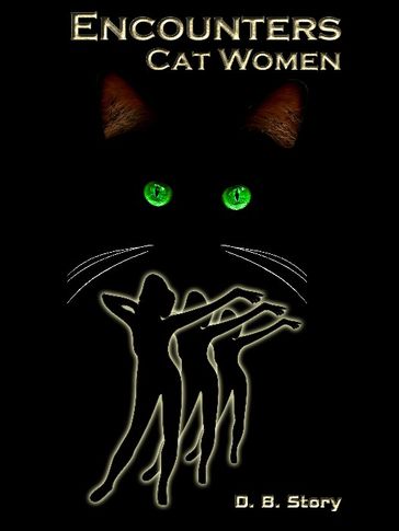 Encounters: Cat Women - D.B. Story