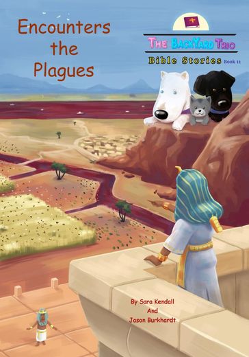 Encounters the Plagues - Jason Burkhardt - Sara Kendall