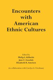 Encounters with American Ethnic Cultures