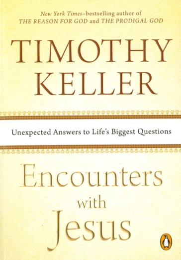 Encounters with Jesus - Timothy Keller