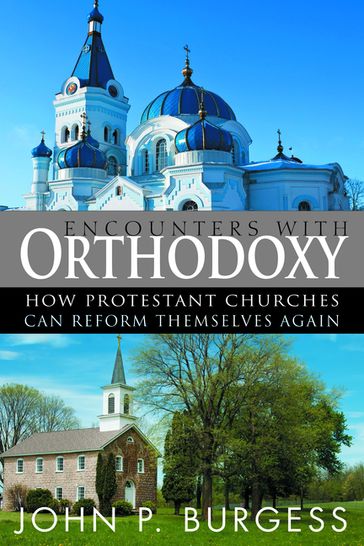 Encounters with Orthodoxy - John P. Burgess