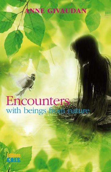 Encounters with beings from nature - Anne Givaudan