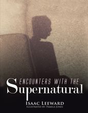Encounters with the Supernatural