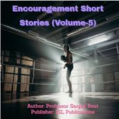 Encouragement Short Stories (Volume-5)