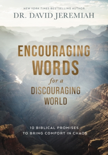 Encouraging Words for a Discouraging World - Dr. David Jeremiah