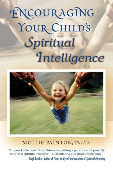 Encouraging Your Child's Spiritual Intelligence - Mollie Painton