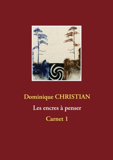 Encres à penser - Dominique Christian