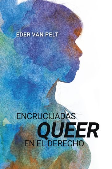 Encrucijadas queer en el derecho - Eder van Pelt