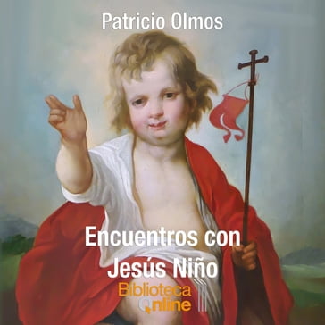 Encuentros con Jesús Niño - Patricio Olmos