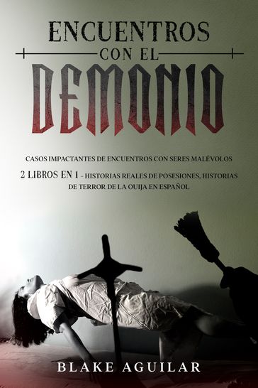 Encuentros con el Demonio - Blake Aguilar