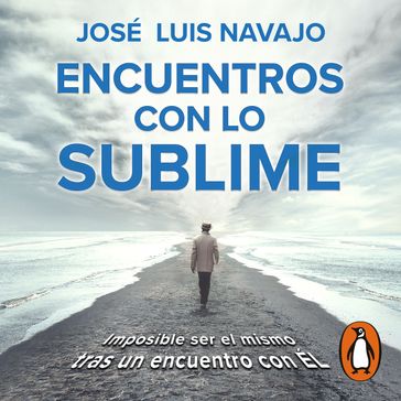 Encuentros con lo sublime - José Luis Navajo