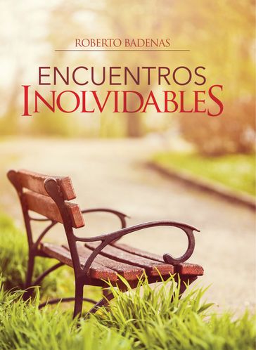 Encuentros inolvidables - Roberto Badenas