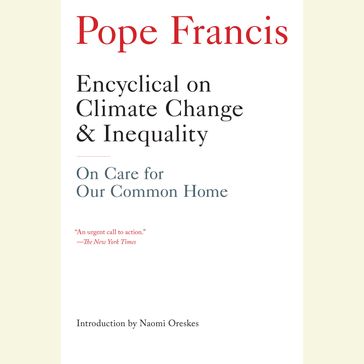 Encyclical on Climate Change and Inequality - Francis Pope