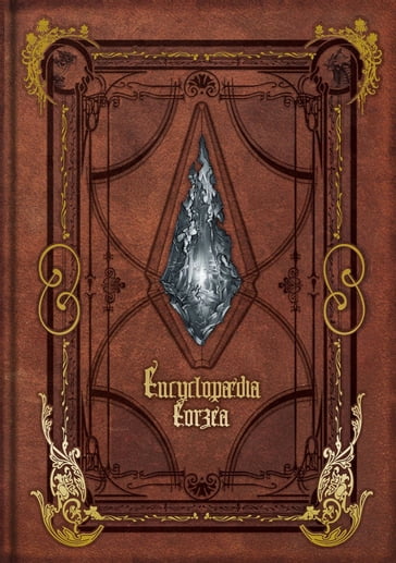 Encyclopaedia Eorzea ~The World of Final Fantasy XIV~ Volume I - Square Enix
