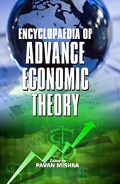 Encyclopaedia Of Advanced Economic Theory
